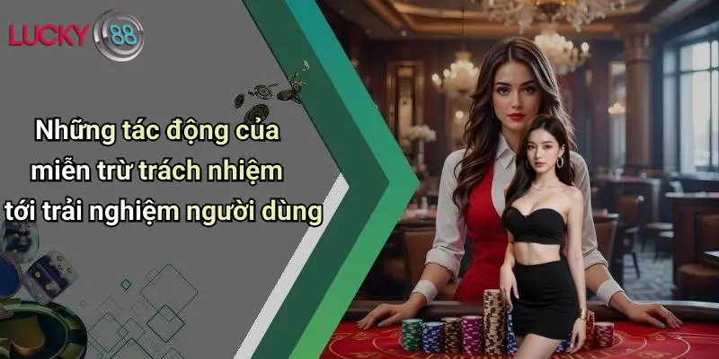 Những tác động của miễn trừ trách nhiệm tới trải nghiệm người dùng